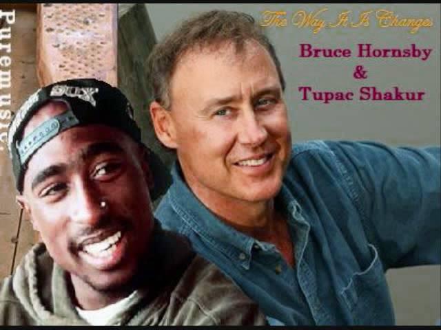 Bruce Hornsby & Tupac Shakur - "The Way It Is Changes"