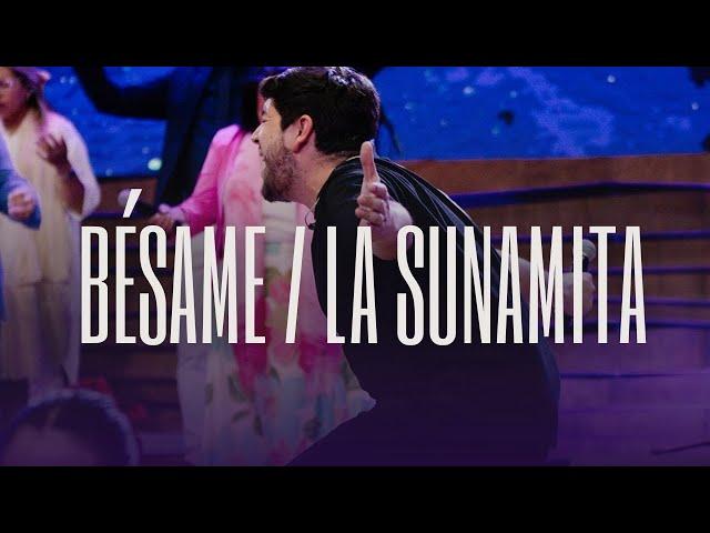 BÉSAME + LA SUNAMITA // Alabanza Ccint