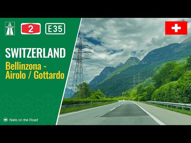 Driving in Switzerland: Autostrada A2 E35 from Bellinzona to Airolo [San Gottardo]