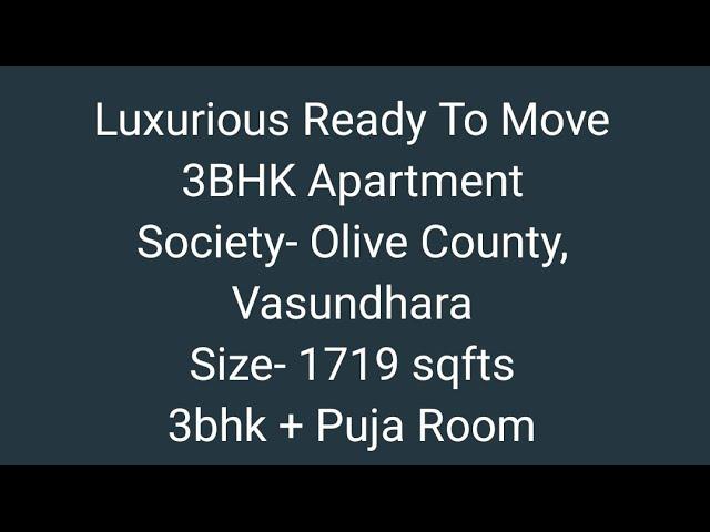 Luxurious 3BHK in Olive County, Vasundhara| Size- 1719 sqfts| 3bhk + Puja Room| Call- 9958305742