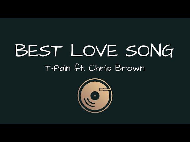 Best Love Song - T-Pain (Lyrics)