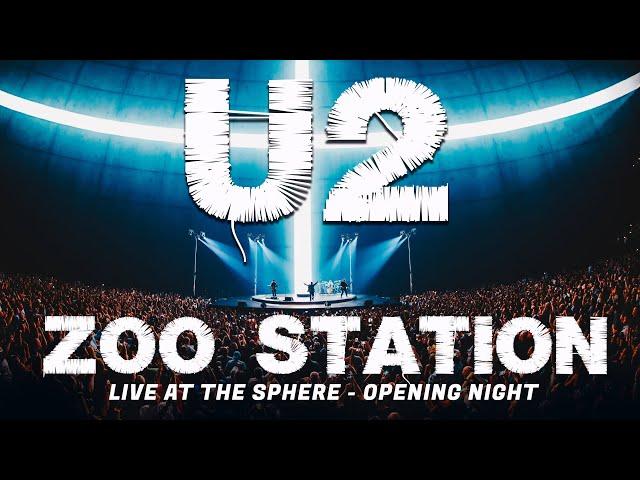 U2 - ZOO STATION (Live at The Sphere, Opening Night, 2023)