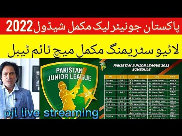 PJL Pakistan Junior League 2022 schedule | live streaming . time table
