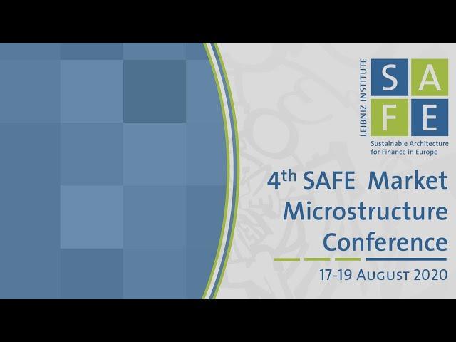 4th SAFE Market Microstructure Conference, 17-19 August 2020