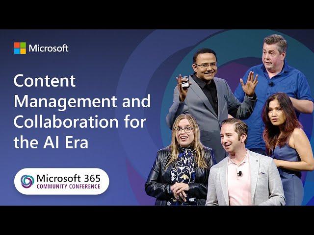 Content Management and Collaboration for the AI Era | Microsoft 365 Community Conference