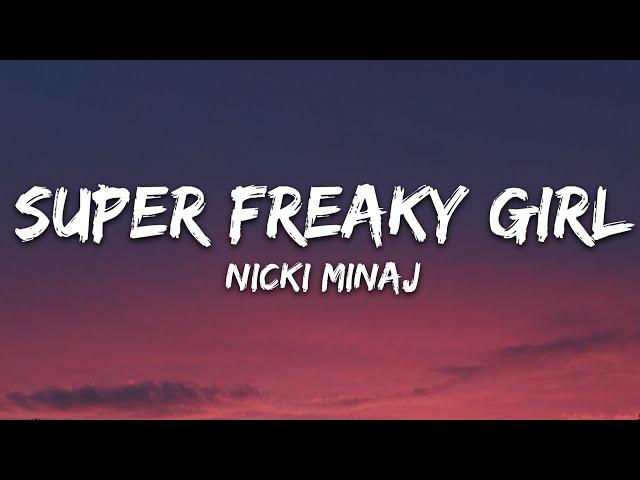 Nicki Minaj  - Super Freaky Girl (Lyrics)