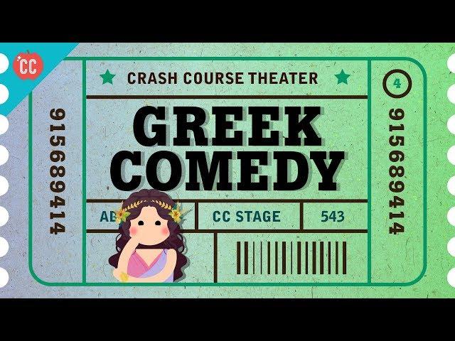 Greek Comedy, Satyrs, and Aristophanes: Crash Course Theater #4