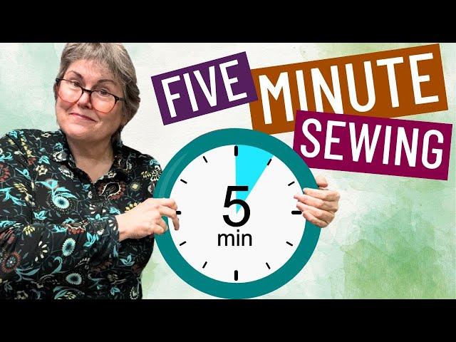 ⏰ 5 MINUTE SEWING - BREAKING IT DOWN TO GET YOUR PROJECT FINISHED