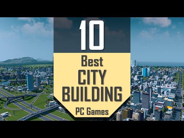 Best CITY BUILDING Games | TOP10 City-Building PC Games