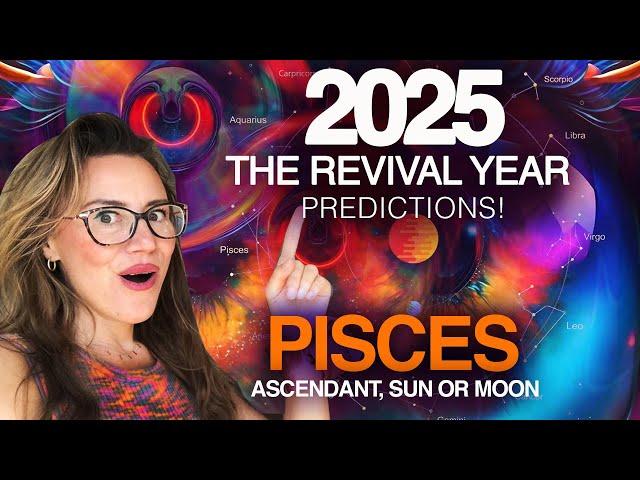 PISCES 2025 Horoscope. The BIRTH of a NEW YOU!