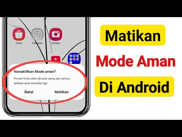 Bagaimana Cara Mematikan Mode Aman dari Ponsel Android?