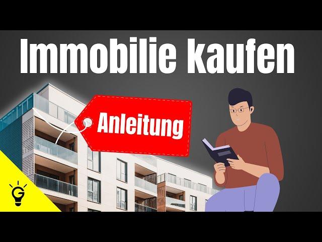 Erste Immobilie kaufen (Schritt-für-Schritt Anleitung)