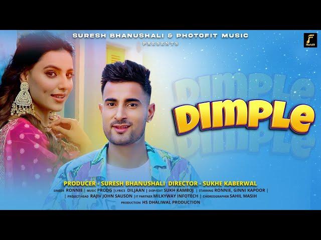 Dimple (Official Video) | New Punjabi Song | Ronnie | Ginni Kapoor | Photofit Music Company | 2022