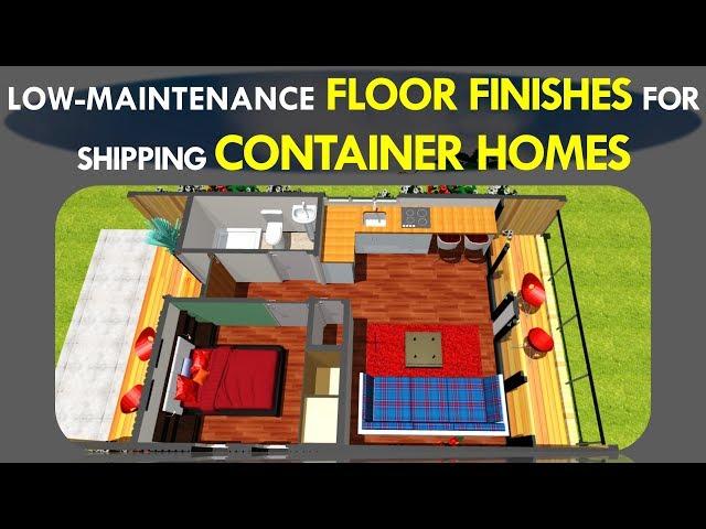 Low Maintenance Floor Finishes for Shipping Container Homes and Buildings 2018 | SHELTERMODE