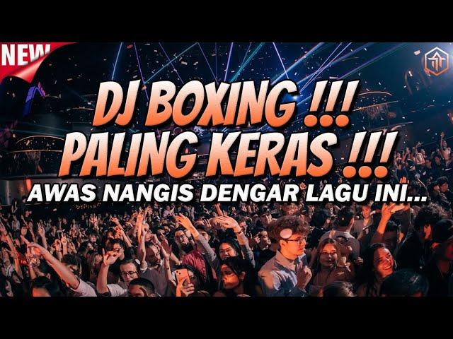 DJ BOXING PALING KERAS !!! DJ JUNGLE DUTCH FULL BASS BETON TERBARU 2024