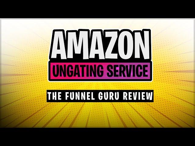 Amazon Ungating Service  - The Funnel Guru Review