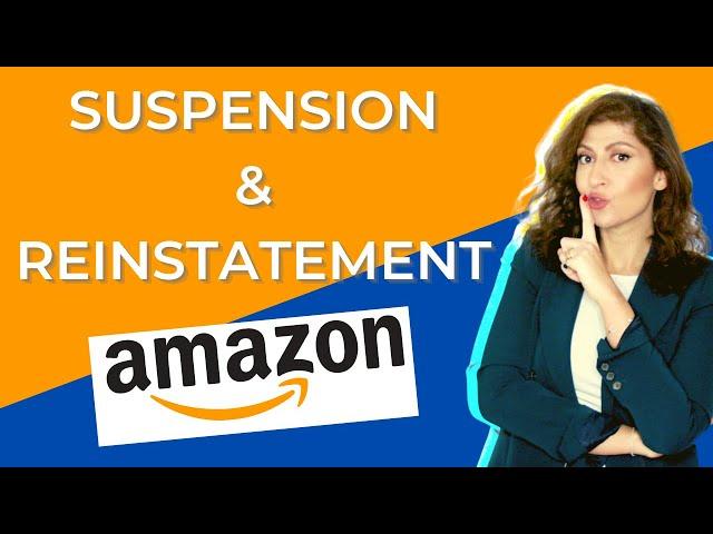 Suspension and Reinstatement on Amazon | How to reactivate a suspended Amazon account