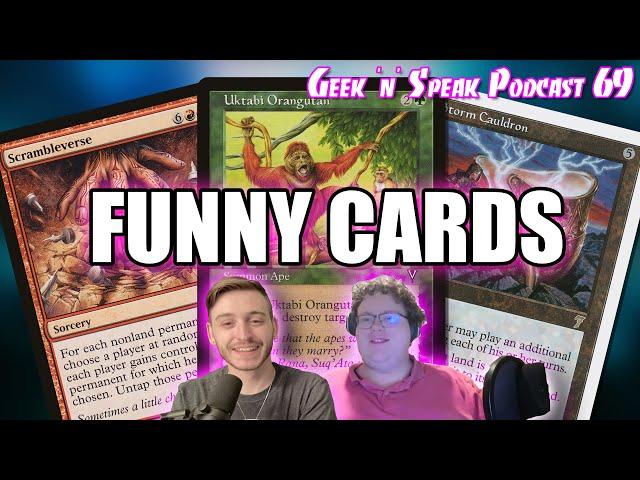 The Funniest Magic Cards | Geek 'n' Speak Podcast 69 (nice) | #mtgpodcast #commanderpodcast