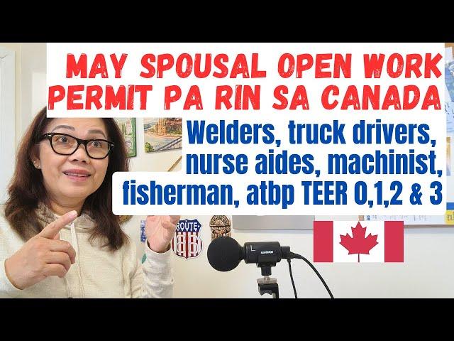 TEER 2 & 3 OCCUPATIONS WITH LABOUR SHORTAGE, BIBIGYAN PA RIN NG SPOUSAL OPEN WORK PERMIT #canada