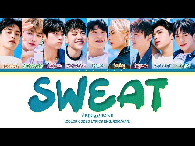 ZEROBASEONE 'SWEAT' Lyrics (제로베이스원 SWEAT 가사) (Color Coded Lyrics)