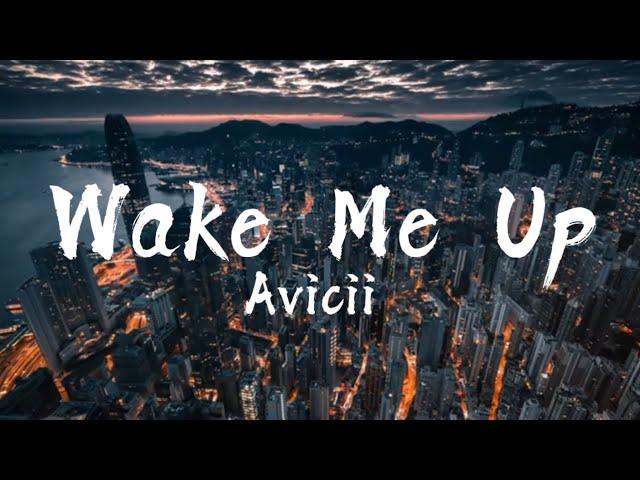 Avicii - Wake Me Up (Lyrics)