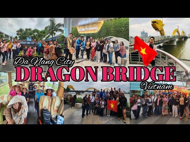 DRAGON BRIDGE | THE CODE HOTEL | DANANG | HOI AN | VIETNAM (PART 1)