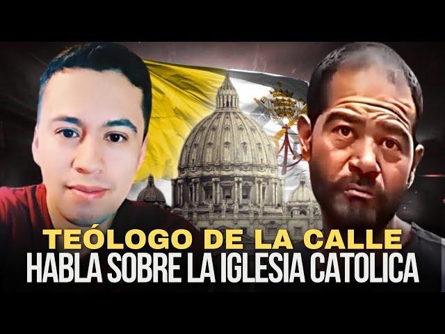 "TEÓLOGO DE LA CALLE" habla sobre la IGLESIA CATÓLICA  #catolico #evangélicos #iglesiacatolica