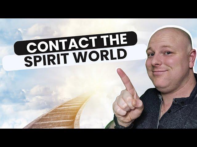 How to Communicate with the Spirit World - Mediumship Development For Beginners