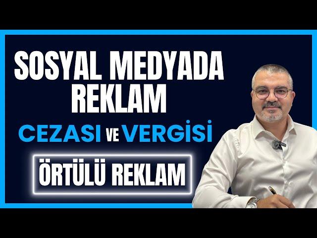 Sosyal Medyada Reklam Cezası ve Vergisi / Örtülü Reklam