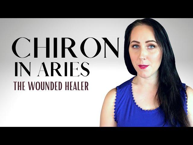 Chiron in Aries Reveals Your Greatest Wound