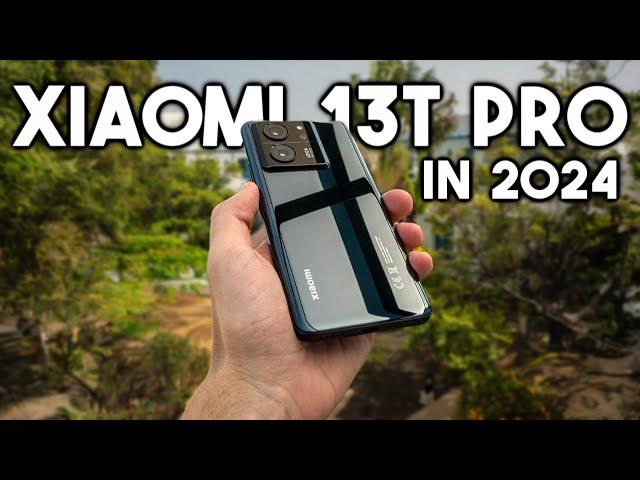 Xiaomi 13T Pro in 2024 !? - Still Worth it ?