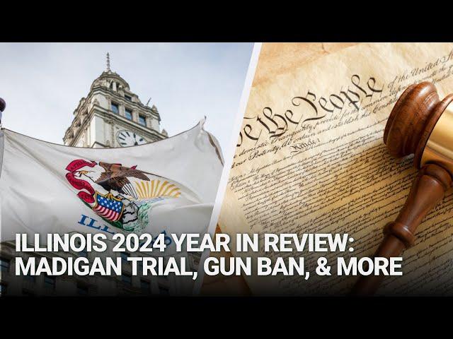 Illinois 2024 Year in Review: Madigan Corruption Trial, Gun Ban, & More