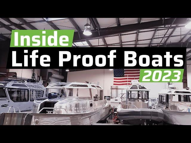 Inside Life Proof Boats | 2023