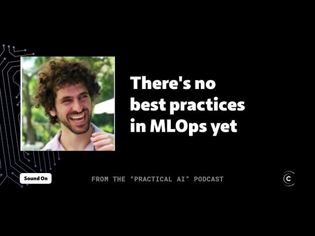 The MLOps community needs best practices (Alon Klein Orback)