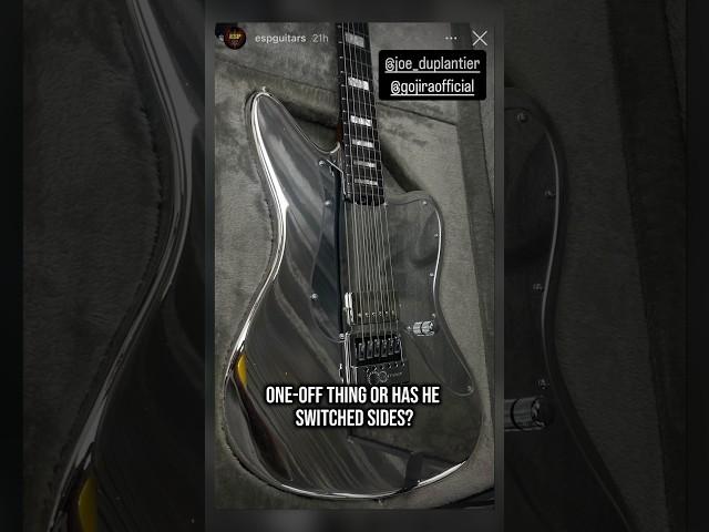 JOE DUPLANTIER (GOJIRA) LEAVES CHARVEL FOR ESP??