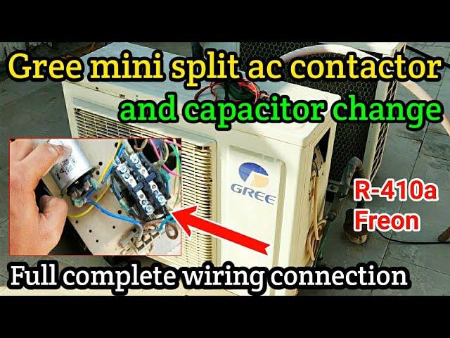 Gree mini split ac change contactor and capacitor || Gree split ac outdoor full wiring connection ||