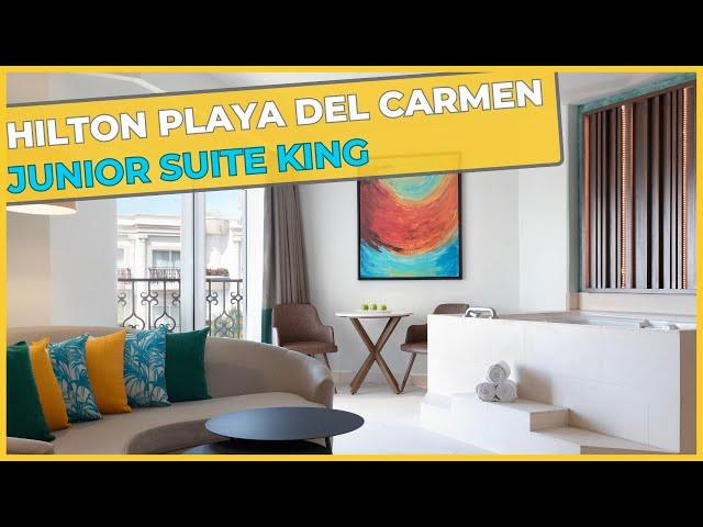 Hilton Playa Del Carmen - Junior Suite  ⇛ Full Room Guided Tour