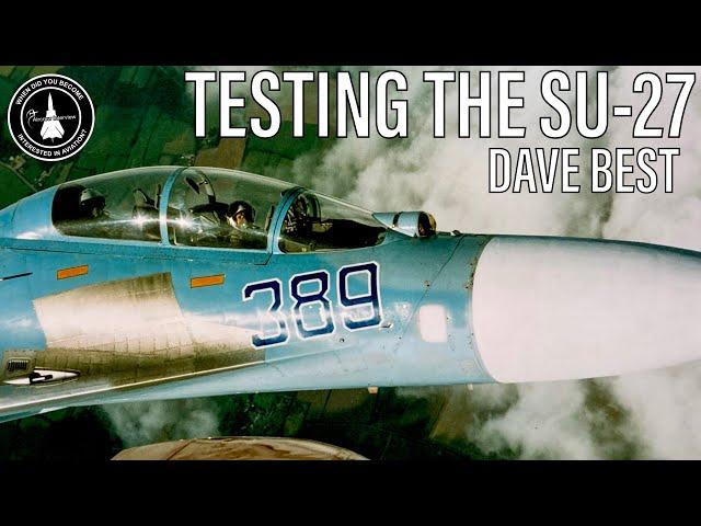 Flying & Testing the Russian SU-27 Flanker | Dave Best (Clip)