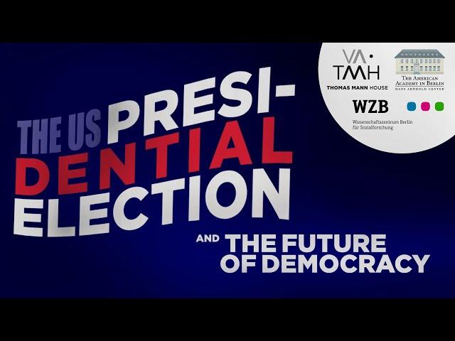 The US Presidential Election and the Future of Democracy