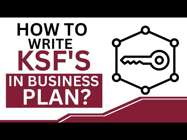 How to Write KSF's in Business Plan - Key Success Factors