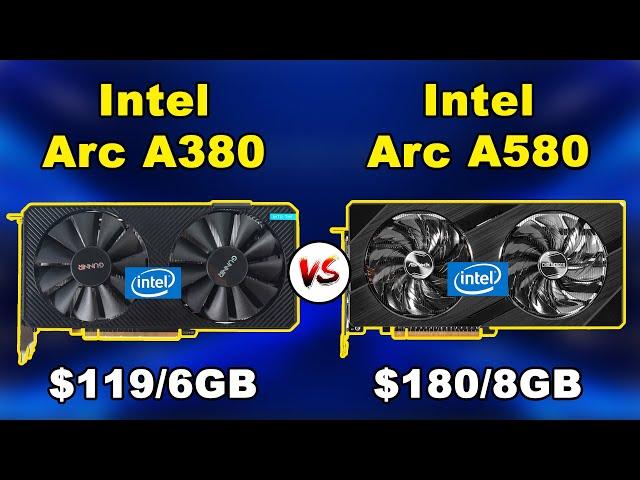 intel Arc A380 vs A580 | Intel Arc 2024