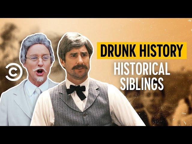 History's Most Fascinating Siblings - Drunk History