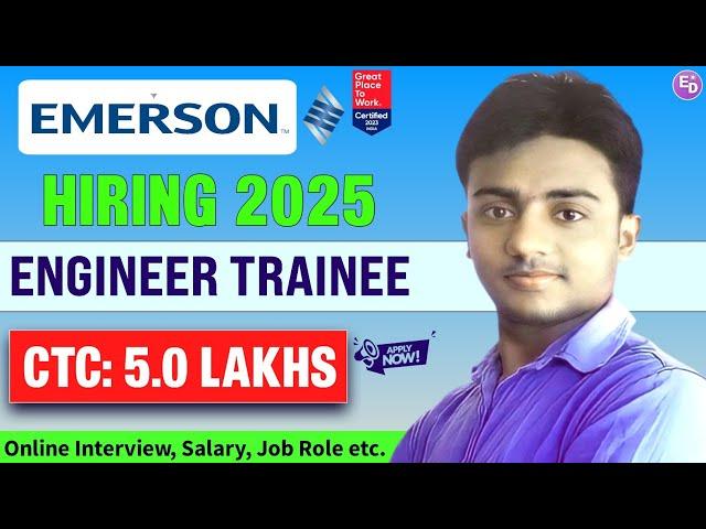 EMERSON is Hiring Freshers 2025। Engineer Trainee। CTC: 5.0 LPA। Job Vacany 2025। Latest Jobs 2025