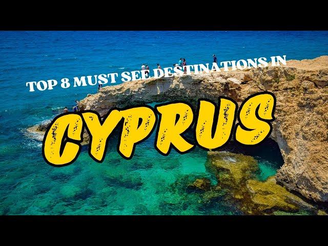 Discover the Magic of Cyprus: Top 8 Must-Visit Places!