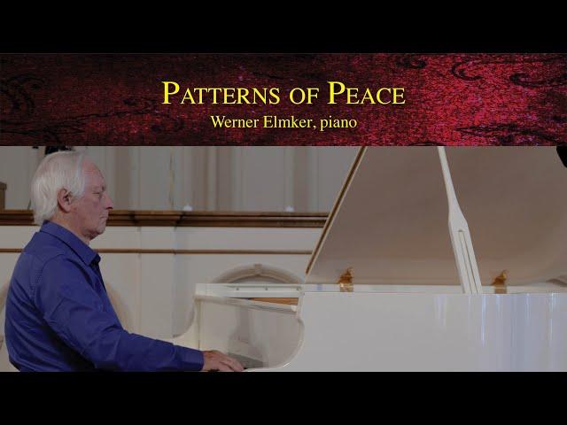 Patterns of Peace | Original Piano Composition by Werner Elmker