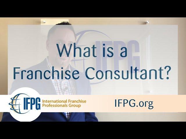 What is a Franchise Consultant? - IFPG