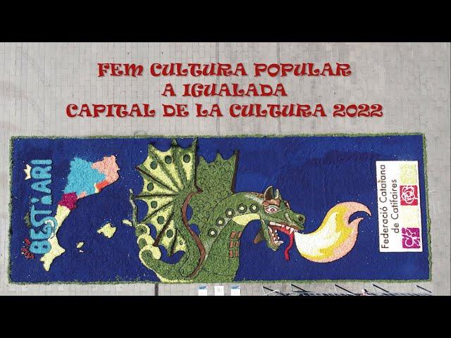 FEM CULTURA POPULAR A IGUALADA, CAPITAL DE LA CULTURA 2022