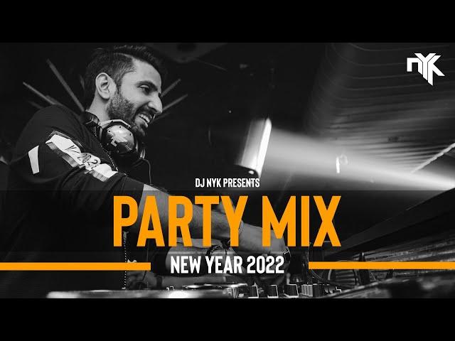 DJ NYK - New Year 2022 Party Mix | Yearmix | Non Stop Bollywood, Punjabi, English Remix Songs