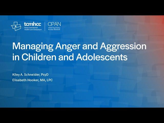 Managing Anger and Aggression in Children and Adolescents