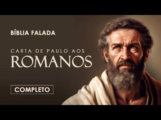 Romanos | Completo | Bíblia Falada (A Mensagem)